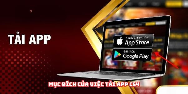 Tải App C54 - Thao Tác Cài Đặt Nhanh Chóng Và An Toàn