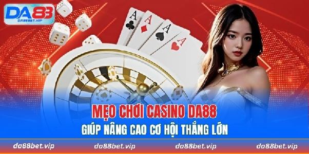 Casino DA88 – Trải Nghiệm Đẳng Cấp Với Các Trò Chơi Hấp Dẫn Casino DA88 – Trải Nghiệm Đẳng Cấp Với Các Trò Chơi Hấp Dẫn