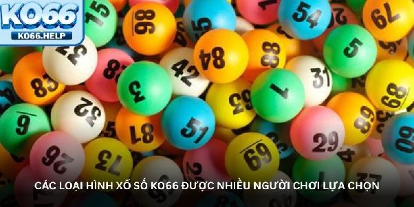 Trải nghiệm xổ số KO66 – Nơi thử vận may với nhiều phần thưởng