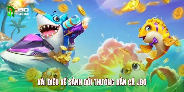 Bắn Cá JBO - Trải Nghiệm Kho Báu Dưới Đại Dương Bao La Bắn Cá JBO - Trải Nghiệm Kho Báu Dưới Đại Dương Bao La