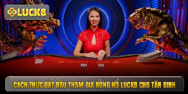 Rồng Hổ Luck8 - Sân Chơi Đỏ Đen Bậc Nhất Hiện Nay Rồng Hổ Luck8 - Sân Chơi Đỏ Đen Bậc Nhất Hiện Nay