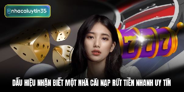 Nhà cái nạp rút tiền nhanh - Top sân chơi xanh chín nhất 2026