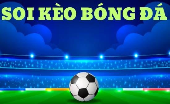 Soi kèo bóng đá tại soi kèo nhà cái – Giải mã trận đấu qua những dữ kiện đáng chú ý Soi kèo bóng đá tại soi kèo nhà cái – Giải mã trận đấu qua những dữ kiện đáng chú ý