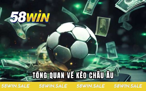 Kèo Châu Âu | Lựa Chọn Dành Cho Người Chơi Chuyên Nghiệp Kèo Châu Âu | Lựa Chọn Dành Cho Người Chơi Chuyên Nghiệp