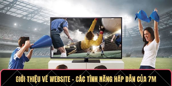 Giới Thiệu Về Website 7M – Công Cụ Không Thể Thiếu Trong Bóng Đá