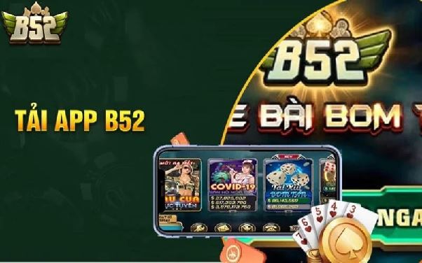 Tải App B52 – truy cập nhanh, thao tác gọn và trải nghiệm liền mạch trên di động