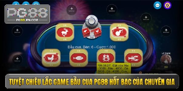 Bầu cua pg88 - Đột phá không gian cược nhận quà siêu đậm