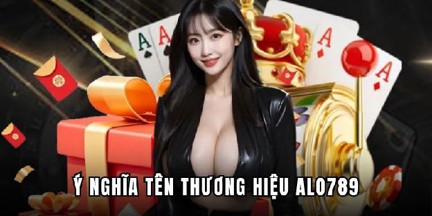 Alo789 - Sân Chơi Uy Tín Số #1 Với Nguồn Gốc Rõ Ràng