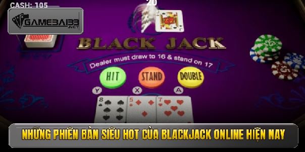 Blackjack online - Đỉnh cao game bài đổi thưởng thượng lưu Blackjack online - Đỉnh cao game bài đổi thưởng thượng lưu