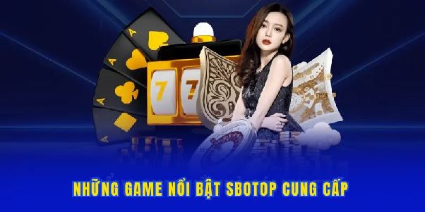 Sbotop | Nhà Cái An Toàn, Minh Bạch Số 1 Thị Trường Việt Nam