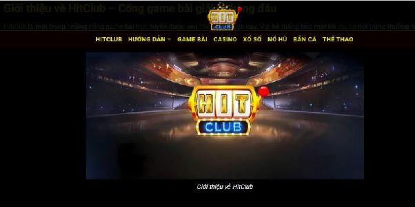Hitclub: Trải Nghiệm Game Đỉnh Cao Và Cách Có Cơ Hội Thắng