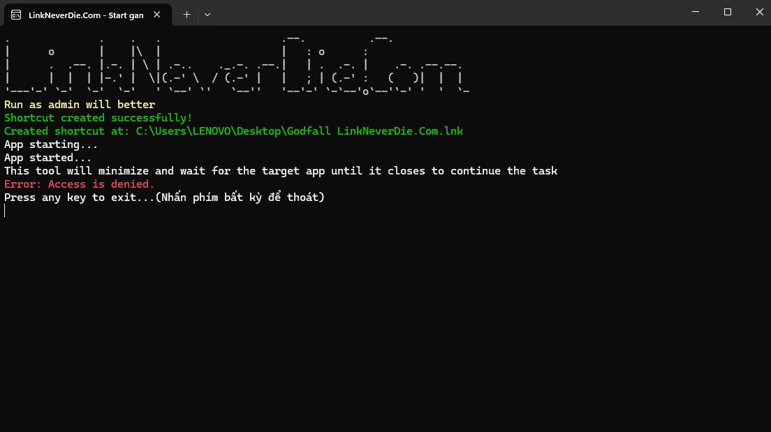 Bị lỗi khi mở bằng __Start game + create shortcut game GodFall 