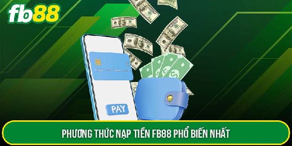 3 Phút Nạp Tiền FB88 Nhanh Gọn, Hiệu Quả Cho Anh Em 3 Phút Nạp Tiền FB88 Nhanh Gọn, Hiệu Quả Cho Anh Em