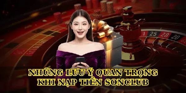 Nạp tiền SonClub - Hướng dẫn chi tiết các phương thức nạp tiền nhanh chóng