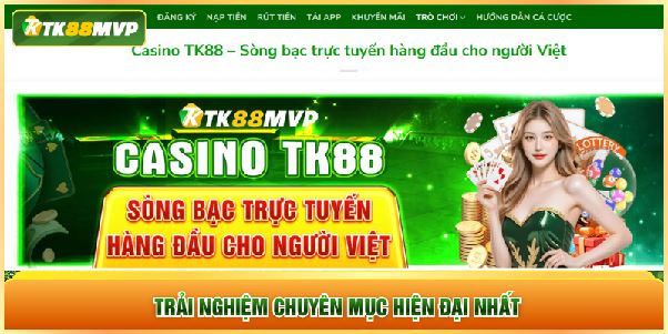 TK88 MVP | Đại Lý Ủy Quyền Chính Thức Từ Nhà Cái TK88.COM