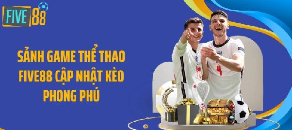 Thể thao Five88 soi kèo chuẩn: đọc kèo châu Á, châu Âu, tài xỉu và nhận diện biến động