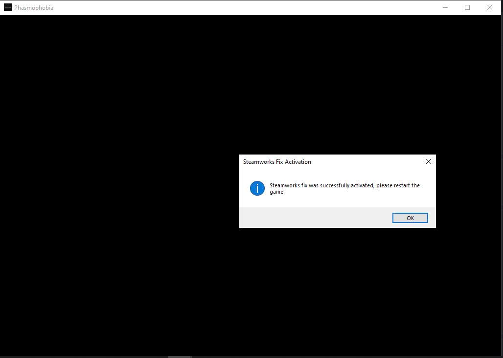 Chạy Phasmophobia bị lỗi Steamworks fix was successfully activated, please restart the game. Steamworks fix was successfully activated, please restart the game.