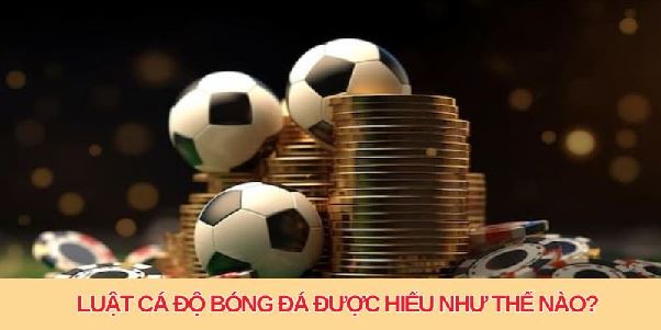 Luật Cá Độ Bóng Đá - Cập Nhật Quy Tắc Tại bongdalu Mới Nhất Năm 2025