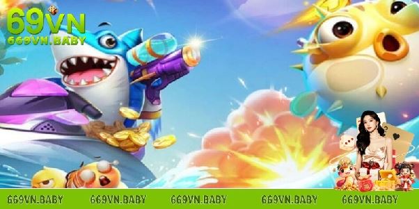 Bắn Cá 69vn – Điểm Đến Lý Tưởng Cho Đam Mê Giải Trí