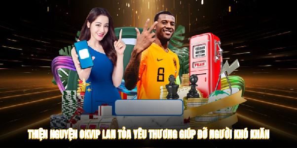 Thiện Nguyện OKVIP - Hành Trình Lan Tỏa Yêu Thương Năm 2025