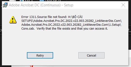 Lỗi Error 1311 khi cài đặt Adobe Acrobat giúp mình với