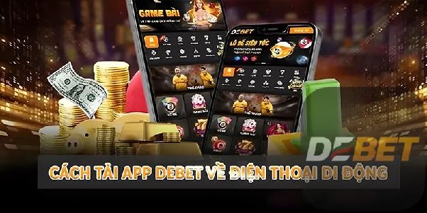 Debet – Hướng Dẫn Chi Tiết Cách Tải App Trên Android Và IOS