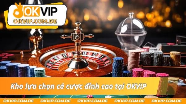 OKVIP – Liên Minh Nhà Cái Khuấy Động Thị Trường Cá Cược