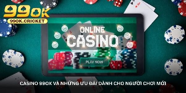 Casino 99OK – Nơi hội tụ những trò chơi đổi thưởng hot nhất