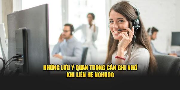 Liên Hệ Nohu90 – Quy Trình Kết Nối Trực Tiếp Cùng Thương Hiệu