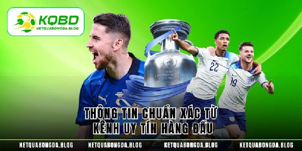 Kết Quả Bóng Đá Cập Nhật Nhanh Chuẩn Chính Xác Tại KQBD