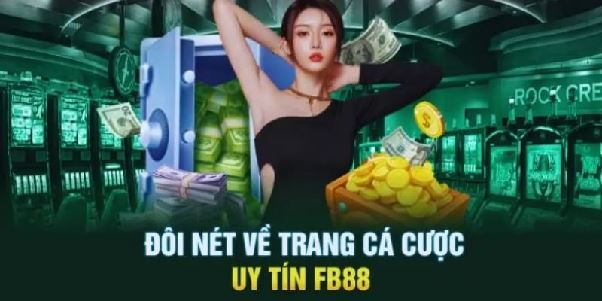Nhà cái FB88 - Địa chỉ cá cược uy tín, an toàn và minh bạch