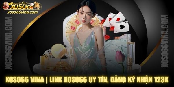 XOSO66 VINA | Link XOSO66 Uy Tín, Đăng Ký Nhận Ngay 123K XOSO66 VINA | Link XOSO66 Uy Tín, Đăng Ký Nhận Ngay 123K