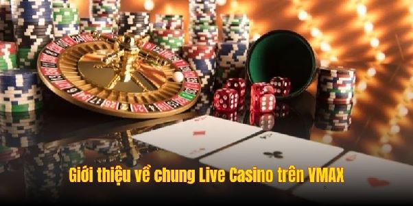 Live Casino - Trải Nghiệm Cá Cược An Toàn Và Công Bằng