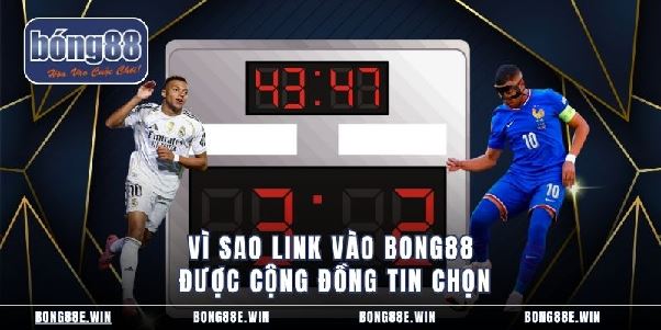 Link Bong88 - Truy Cập Nhanh, Cá Cược An Toàn 2025
