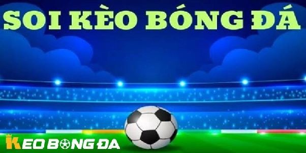 Kèo Bóng Đá Hôm Nay – Phân Tích Chính Xác Nhất Cho Người Chơi
