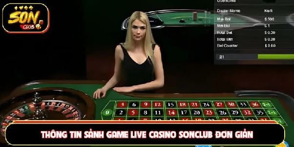 Live Casino Sonclub – Khám phá sảnh casino trực tuyến với nhiều bàn chơi đẳng cấp Live Casino Sonclub – Khám phá sảnh casino trực tuyến với nhiều bàn chơi đẳng cấp