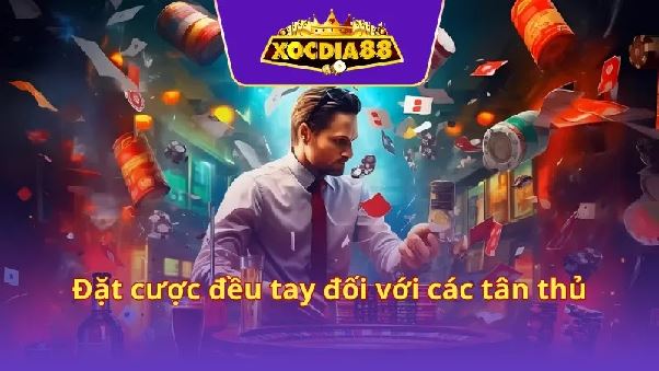 Xocdia88 Với Những Màn Cá Cược Giải Trí Đỉnh Cao Bậc Nhất