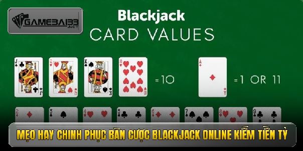 Blackjack online - Đỉnh cao game bài đổi thưởng thượng lưu Blackjack online - Đỉnh cao game bài đổi thưởng thượng lưu