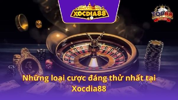 Xocdia88 Với Những Màn Cá Cược Giải Trí Đỉnh Cao Bậc Nhất