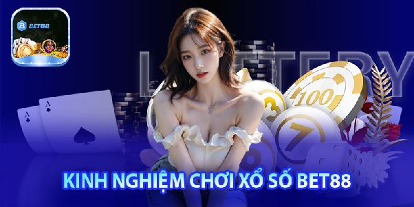 Chơi xổ số Bet88: Uy tín, an toàn, tỷ lệ cao Chơi xổ số Bet88: Uy tín, an toàn, tỷ lệ cao