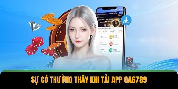Tải App GA6789 – Mở Khóa 2 Phương Pháp Siêu Đơn Giản