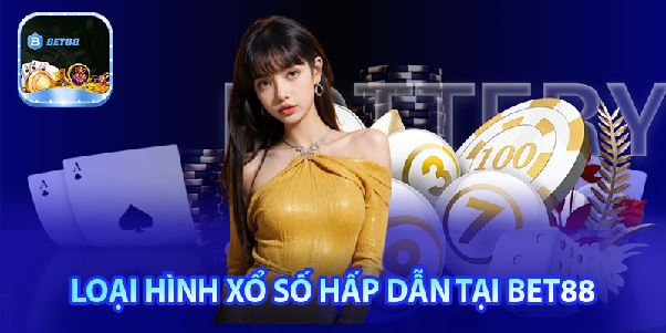 Chơi xổ số Bet88: Uy tín, an toàn, tỷ lệ cao Chơi xổ số Bet88: Uy tín, an toàn, tỷ lệ cao
