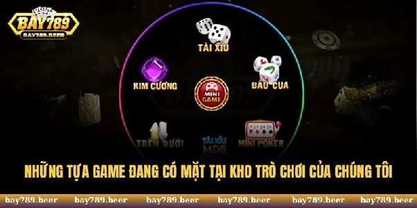 Bay789 - Cổng game quốc tế chinh phục người chơi bằng kho giải trí đa dạng