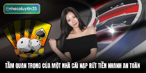 Nhà cái nạp rút tiền nhanh - Top sân chơi xanh chín nhất 2026