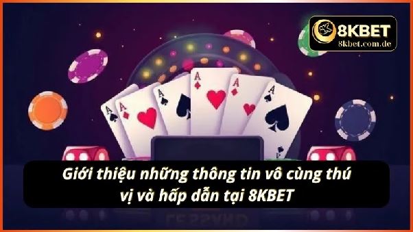 8KBET - Trải Nghiệm Cá Cược Online Đỉnh Cao Không Thể Bỏ Lỡ