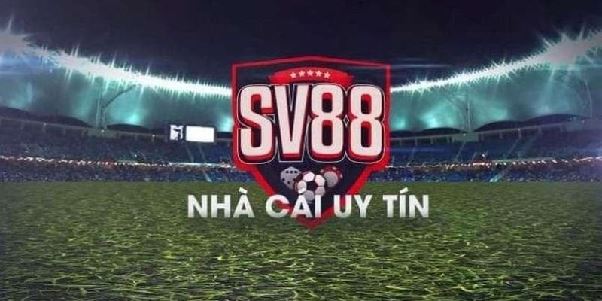 SV88 - đấu trường thể thao rực lửa cho dân cá cược thứ thiệt SV88 - đấu trường thể thao rực lửa cho dân cá cược thứ thiệt