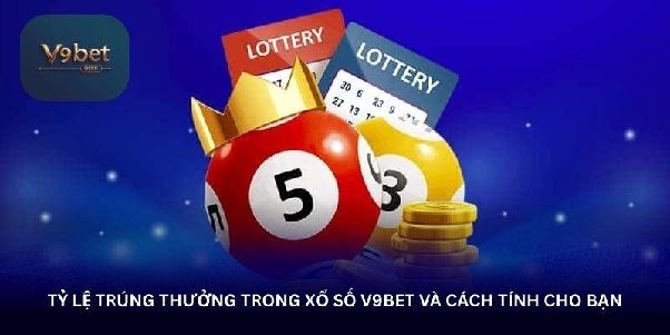 Xổ số V9Bet – Thêm lựa chọn giải trí cho người chơi vui vẻ Xổ số V9Bet – Thêm lựa chọn giải trí cho người chơi vui vẻ