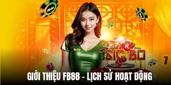 Giới Thiệu Fb88 - Nền Tảng Cược Trực Tuyến Hàng Đầu Việt Nam Giới Thiệu Fb88 - Nền Tảng Cược Trực Tuyến Hàng Đầu Việt Nam