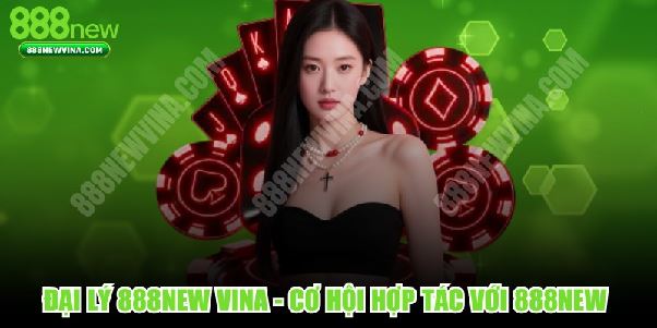 Đại lý 888NEW VINA