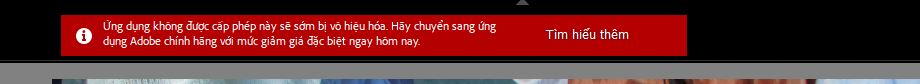 Adobe phát hiện phần mềm cr@ck và vô hiệu hóa Adobe phát hiện phần mềm cr@ck và vô hiệu hóa